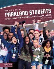 Taking A Stand Parkland Students Challenge The National Rifle Association