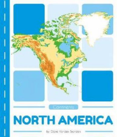 Continents: North America by Claire Vanden Branden