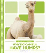 Science Questions Why Do Camels Have Humps
