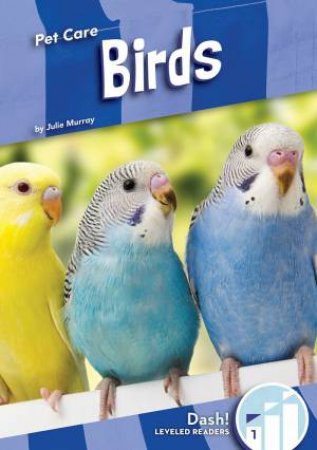 Pet Care: Birds by JULIE MURRAY