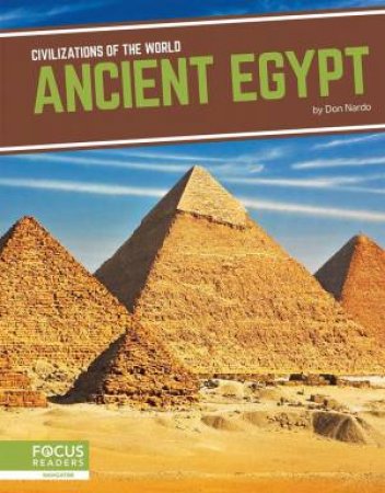 Civilizations Of The World: Ancient Egypt by Don Nardo