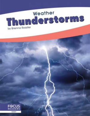 Weather: Thunderstorms by Brienna Rossiter