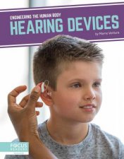 Engineering The Human Body Hearing Devices