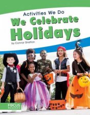 Activities We Do We Celebrate Holidays