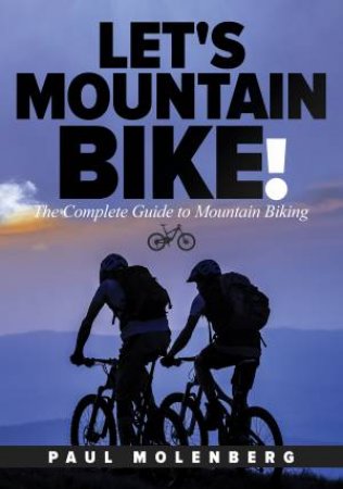 Let's Mountain Bike! by Paul Molenberg