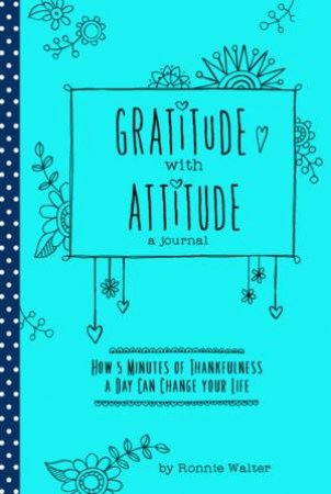 Gratitude With Attitude by Ronnie Walter & Marianne Richmond