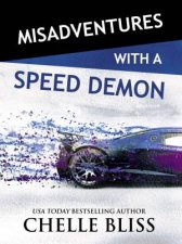 Misadventures With A Speed Demon