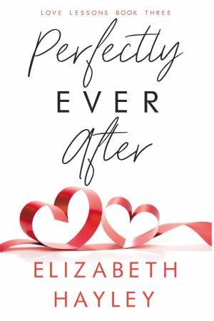 Perfectly Ever After by Elizabeth Hayley