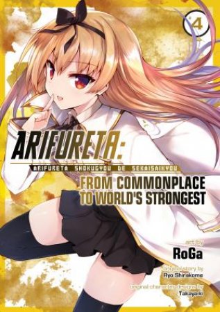 Arifureta From Commonplace To World's Strongest Vol. 04 by Ryo Shirakome