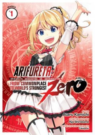 Arifureta From Commonplace To World's Strongest ZERO Vol. 01 by Ryo Shirakome