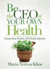 Be The CEO Of Your Own Health