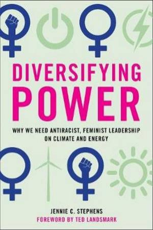 Diversifying Power by Jennie C Stephens 