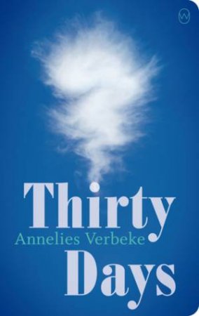 Thirty Days by Annelies Verbeke & Liz Waters