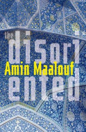 The Disoriented by Amin Maalouf & Frank Wynne