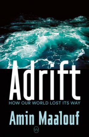 Adrift by Amin Maalouf & Frank Wynne