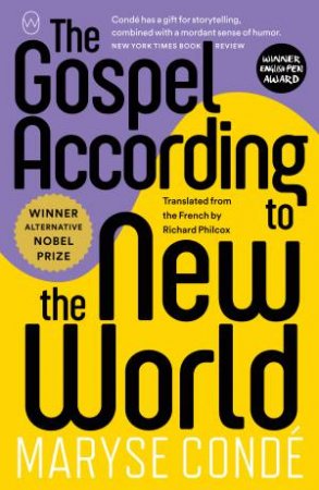 The Gospel According to the New World by Maryse Cond & Richard Philcox