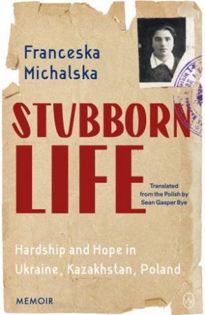 Stubborn Life by Franceska Michalska & Sean Gasper Bye