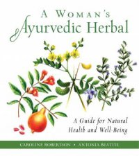 A Womans Ayurvedic Herbal