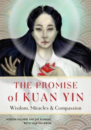 The Promise Of Kuan Yin by Martin Palmer