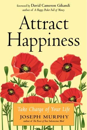 Attract Happiness by Joseph Murphy & David Cameron Gikandi