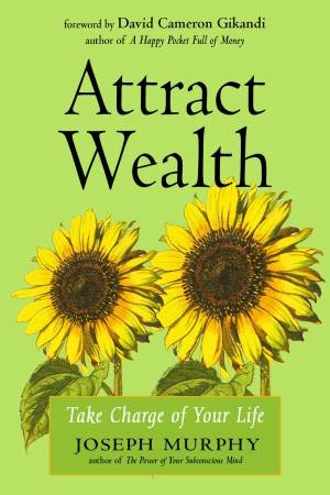 Attract Wealth by Joseph Murphy & David Cameron Gikandi