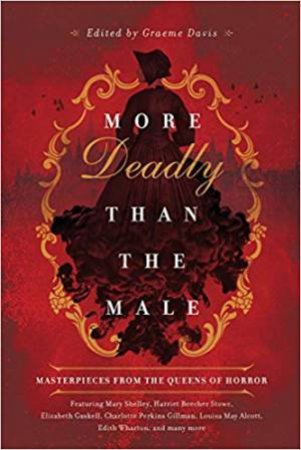 More Deadly Than The Male: Masterpieces From The Queens Of Horror by Graeme Davis