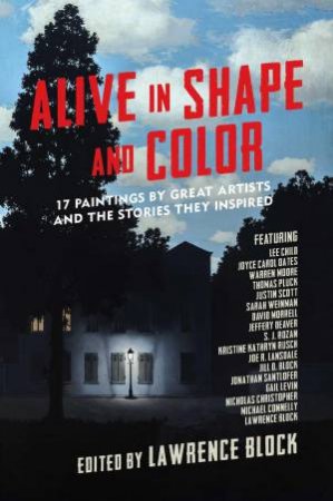 Alive In Shape And Color by Lawrence Block