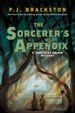A Brothers Grimm Mystery The Sorcerers Appendix
