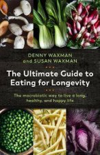 The Ultimate Guide To Eating For Longevity