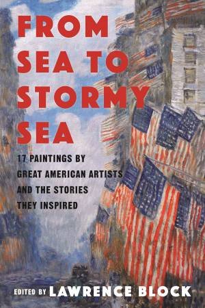 From Sea To Stormy Sea by Lawrence Block