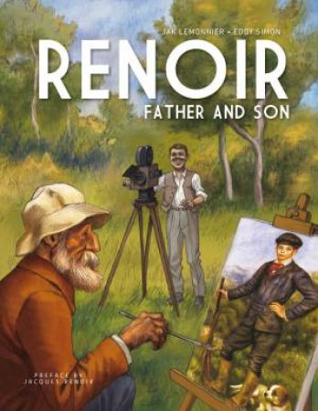 Renoir: Father And Son by Eddy Simon