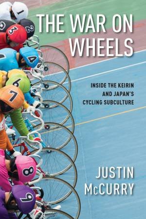 The War On Wheels by Justin McCurry