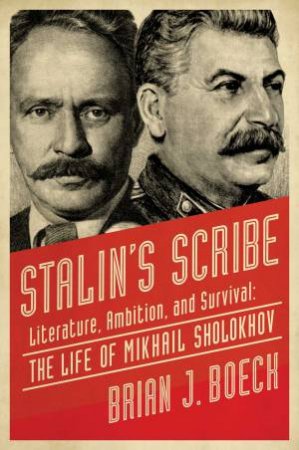 Stalin's Scribe by Brian J. Boeck