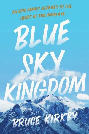 Blue Sky Kingdom by Bruce Kirkby