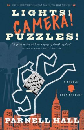 Lights! Camera! Puzzles!: A Puzzle Lady Mystery by Parnell Hall