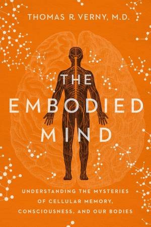 The Embodied Mind by Thomas R. Verny