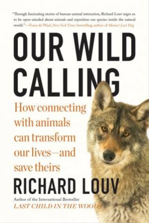 Our Wild Calling by Richard Louv