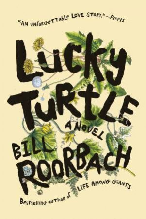 Lucky Turtle by Bill Roorbach