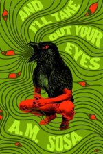 And Ill Take Out Your Eyes