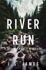 River Run A Delia Chavez Mystery