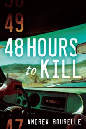 48 Hours To Kill by Andrew Bourelle