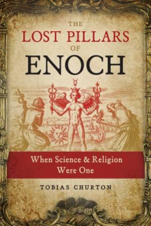 The Lost Pillars Of Enoch by Tobias Churton