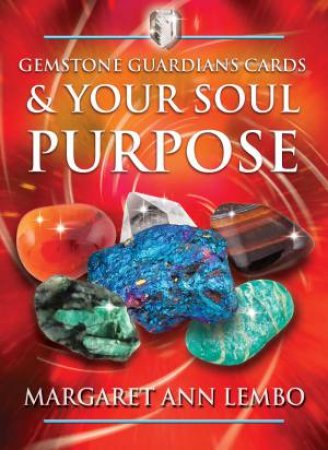 Gemstone Guardians Cards And Your Soul Purpose