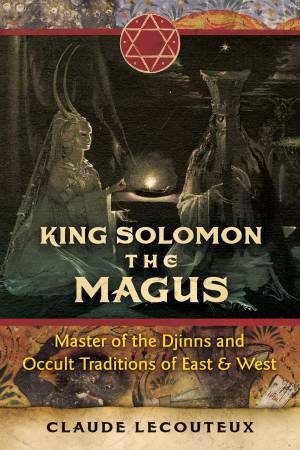 King Solomon The Magus by Claude Lecouteux