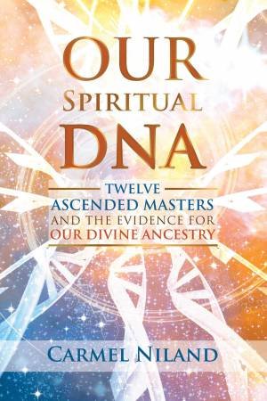 Our Spiritual DNA by Carmel Niland