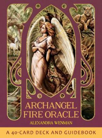 Archangel Fire Oracle by Alexandra Wenman & Aveliya Savina & Diana Cooper