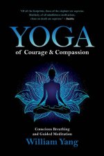 Yoga Of Courage And Compassion