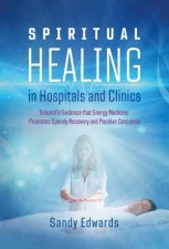 Spiritual Healing In Hospitals And Clinics