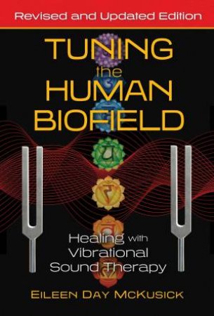 Tuning The Human Biofield