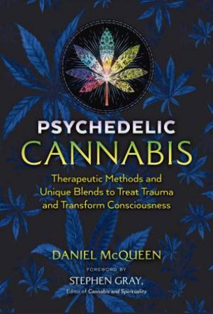 Psychedelic Cannabis by Daniel McQueen & Stephen Gray